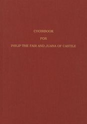 Choirbook for Philip the Fair and Juana of Castile