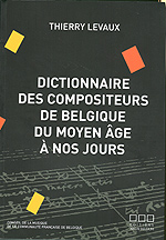 Dictionnaire des compositeurs de Belgique du moyen âge à nos jours