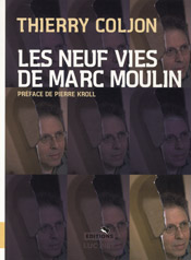 Les neuf vies de Marc Moulin