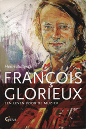 François Glorieux. Een leven voor de muziek