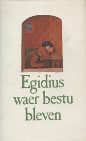 Egidius waer bestu bleven - Liederen uit het Gruuthuse-manuscript