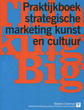 Praktijkboek strategische marketing kunst en cultuur