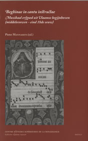 Beghinae in cantu instructae - Muzikaal erfgoed uit Vlaamse begijnhoven (middeleeuwen - eind 18de eeuw)