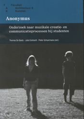 Anonymus. Onderzoek naar muzikale creatie-en communicatieprocessen bij studenten