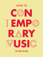 Guide to Contemporary Music in Belgium (edition 3)