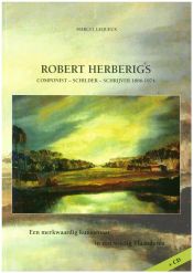 Robert Herberigs. Componist - schilder - schrijver 1886-1974
