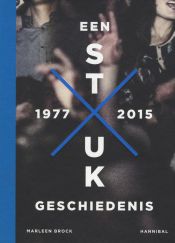 STUK - Een Geschiedenis 1977-2015
