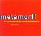 Metamorf!