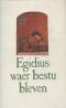 Egidius waer bestu bleven - Liederen uit het Gruuthuse-manuscript