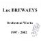 Luc Brewaeys - Orchestral Works 1997-2002