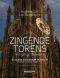 Zingende Torens / Singing Towers