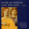 Door de wereld gaat een lied (deel 3)