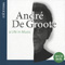 André De Groote: A Life in Music